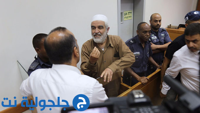 تمديد اعتقال الشيخ رائد صلاح والإعلان حتى يوم الخميس